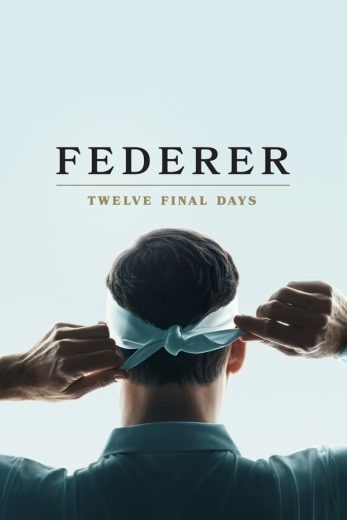 مشاهدة فيلم Federer: Twelve Final Days 2024 مترجم مشاهدة فيلم Federer: Twelve Final Days 2024 مترجم