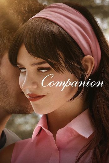 مشاهدة فيلم Companion 2025 مترجم مشاهدة فيلم Companion 2025 مترجم