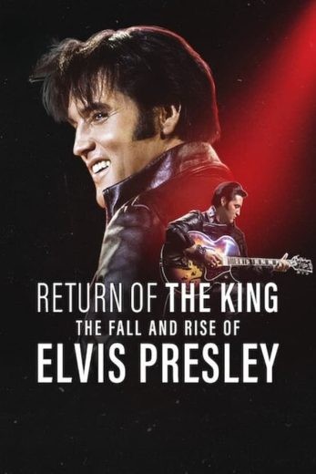 مشاهدة فيلم Return of the King: The Fall and Rise of Elvis Presley 2024 مترجم مشاهدة فيلم Return of the King: The Fall and Rise of Elvis Presley 2024 مترجم