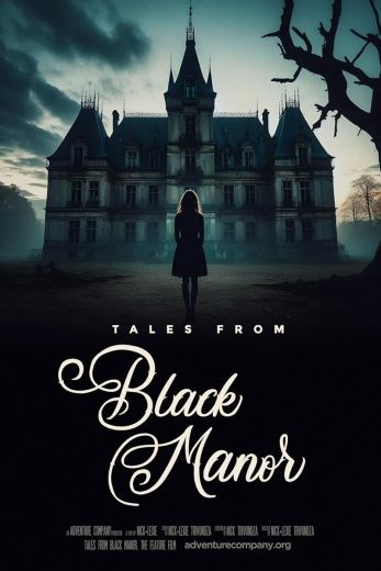 مشاهدة فيلم Tales from Black Manor 2025 مترجم مشاهدة فيلم Tales from Black Manor 2025 مترجم
