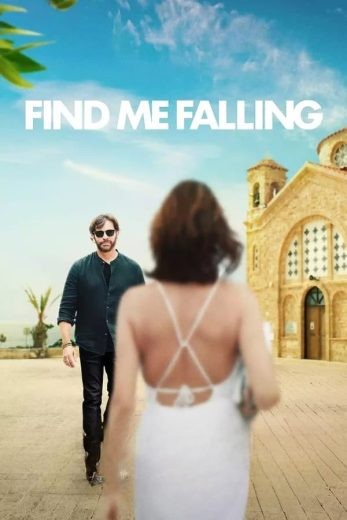 مشاهدة فيلم Find Me Falling 2024 مترجم مشاهدة فيلم Find Me Falling 2024 مترجم