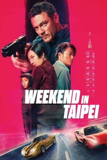 مشاهدة فيلم Weekend in Taipei 2024 مترجم مشاهدة فيلم Weekend in Taipei 2024 مترجم