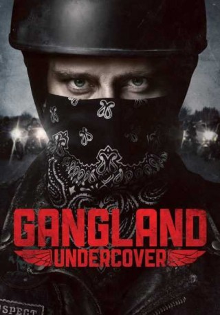 مسلسل Gangland Undercover مسلسل Gangland Undercover